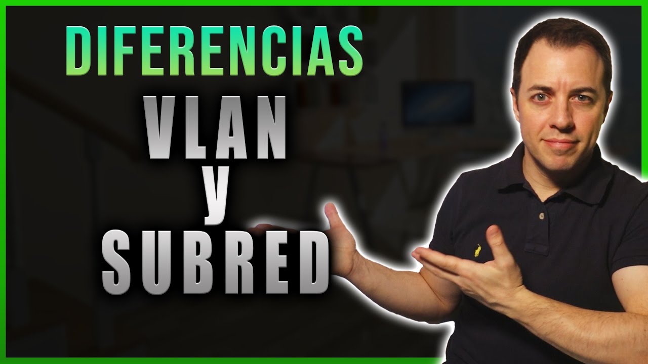 Diferencias entre VLANs y SUBREDES [Curso de redes] Explicación sencilla y básica | Alberto López
