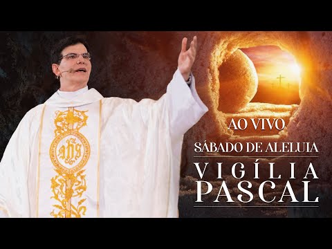 VIGÍLIA PASCAL |  SÁBADO DE ALELUIA  | 19/04/2025  | @PadreManzottiOficial