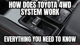 Everything You Need to Know About Toyota 4 Wheel Drive