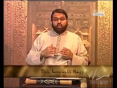 The Farewell Hajj 1 - Stories from the Seerah Lessons & Morals ~ Dr. Yasir Qadhi