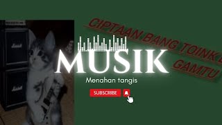 Download lagu Menahan tangis ciptaan @BangToink mp3