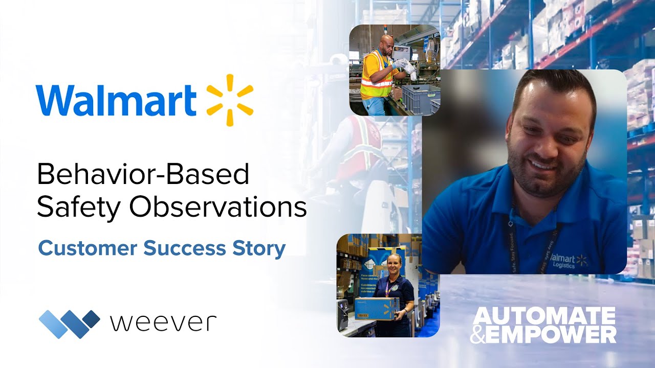 Proactive Safety: How Walmart Utilizes Weever to Drive Safety Excellence