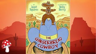 The Gingerbread Cowboy by Janet Squires (Read Aloud) | Storytime