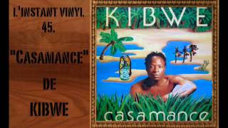 Kibwe - Casamance
