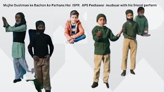 Download lagu Mujhe Dushman ke Bachon ko Parhana Hai ISPR APS Peshawar mudasar with his friend perform mp3 Download lagu Mujhe Dushman ke Bachon ko Parhana Hai ISPR APS Peshawar mudasar with his friend perform mp3