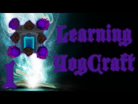YogCraft Tutorials - Episode 1 - Learning YogCraft: Soul Shards | Ben Is Back!