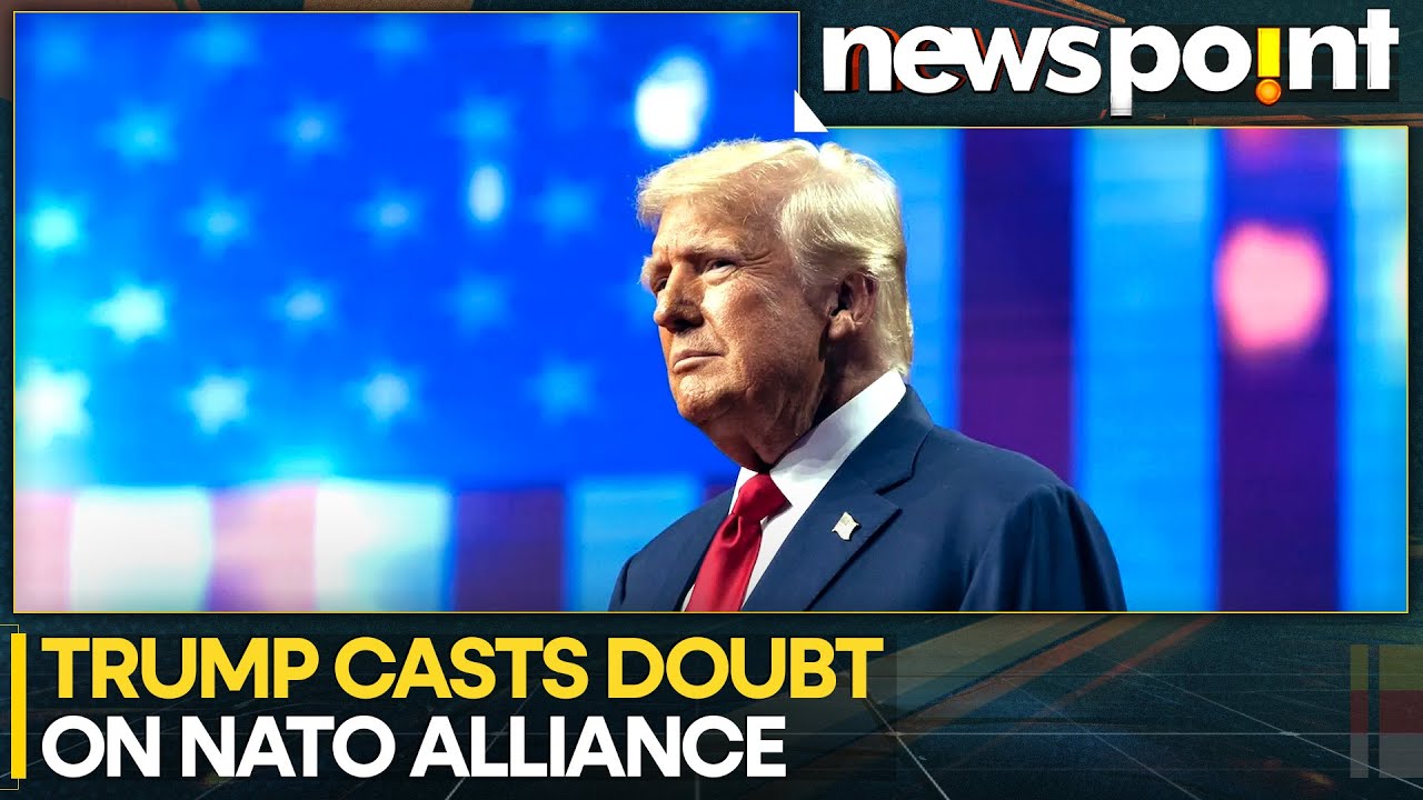 Donald Trump: Doubt NATO Will be There for US When Needed | WION NEWSPOINT