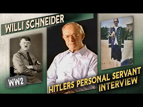 Interview with Hitlers personal servant - Wilhelm "Willi" Schneider
