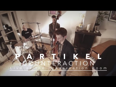 Counteraction /// Partikel /// Live at the Preservation Room