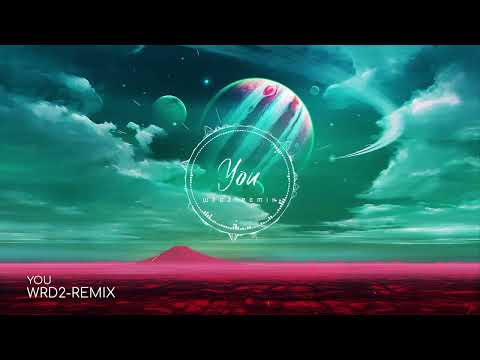 Nirak - You (wrd2 remix)