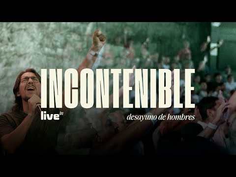 Incontenible - Live in Desayuno de hombres