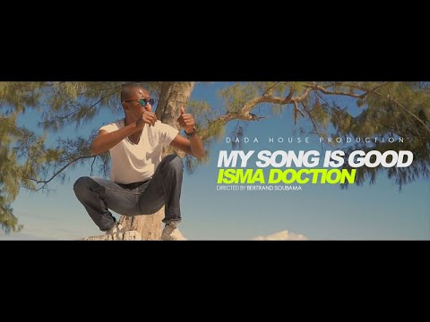 Isma Doction - My Song is Good - Juillet 2017