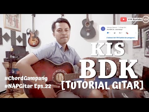 [TUTORIAL GITAR] CHORD GAMPANG! KIS BAND - BDK #NAPGitar Eps.22