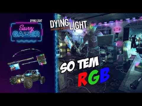 DYING LIGHT - Conferindo a Nova DLC #SAVVY! tudo em RGB!