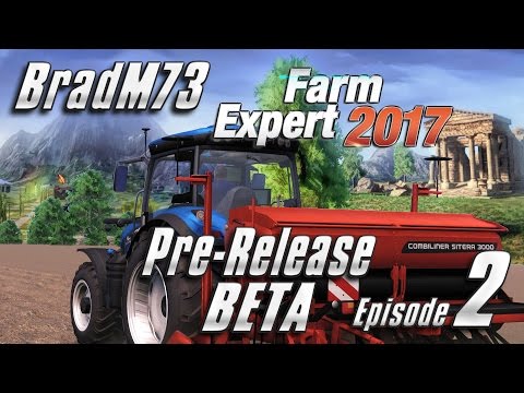 Farm Expert 2017 - Episode 2 -  Pre-Release Beta - Some impressive changes!