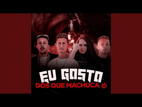 Eu Gosto dos Que Machuca