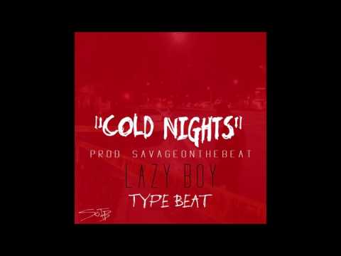 "Cold Nights" Lazy boy Type Beat (Prod. By SavageOnTheBeat)
