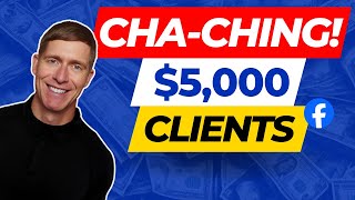 How To Get $5,000 Coaching Clients On Facebook (Without Using Facebook Ads)