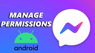 How To Manage Facebook Messenger Permissions On Android