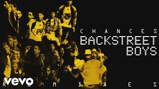 Backstreet Boys - Chances (Hellberg Remix (Audio))