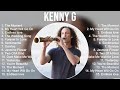 Kenny G 2023 MIX Top 10 Best Songs Greatest Hits Full Album