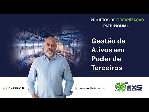 Gestão de Ativos em Poder de Terceiros Consultoria Empresarial Passivo Bancário Ativo Imobilizado Ativo Fixo Gestão de Ativos em Poder de Terceiros Avaliação Patrimonial Inventario Patrimonial Controle Patrimonial Controle Ativo