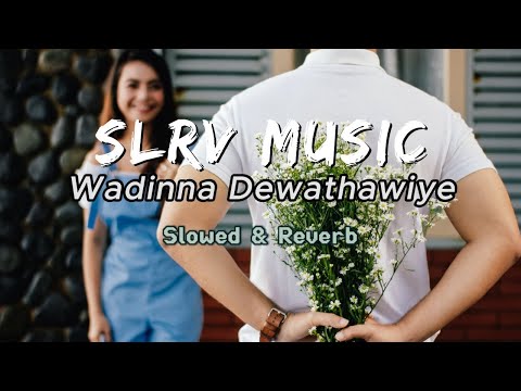 Wadinna Dewathawiye ( වඩින්න දේවතාවි ) - Ras Theme Song | Slowed and Reverb | SLRV MUSIC