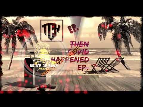 T.C.H  FULL EP - BRUCEDEBWOY