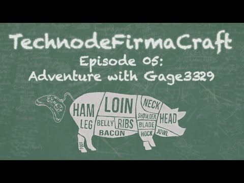 ~ Technode TerraFirmaCraft: Build to Survive - Ep05 - Adventure Time with Gage3329!