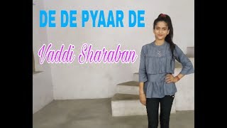 VADDI SHARABAN | DE DE PYAAR DE | DANCE COVER | AJAY DEVGAN |RAKUL,TABU | SUNIDHI |