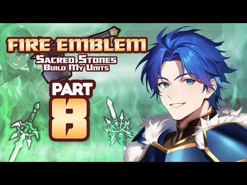 Part 8: Fire Emblem 8, But Chat Creates My Units - "Ultra Taint"