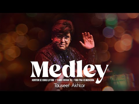 Honton Se Chhu Lo + Tumko Dekha + Tum Itna Jo | Tauseef Akhtar | Live in Concert