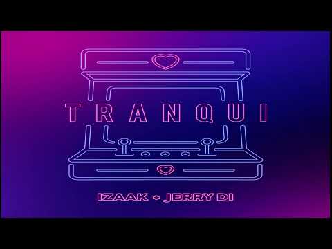 Izaak, Jerry Di - Tranqui (2022