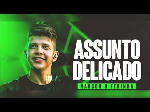 Nadson o ferinha~assunto delicado