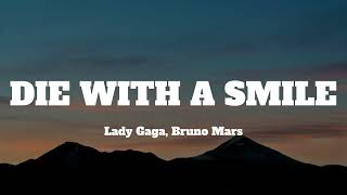 Download lagu Lady Gaga, Bruno Mars - Die With A Smile (Lyrics) mp3 Download lagu Lady Gaga, Bruno Mars - Die With A Smile (Lyrics) mp3