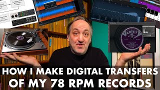 How To Make Digital Transfers Of Your 78 RPM Records - Jazz Chat Episode 7