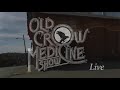 Old Crow Medicine Show - Hard To Love (LIVE)