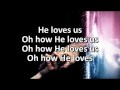 How He Loves (Jesus Culture) 