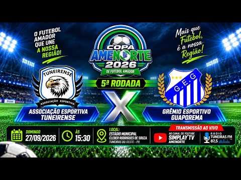 COPA AMENORTE 2026 - ASSOCIAÇÃO ESPORTIVA TUNEIRENSE X GRÊMIO ESPORTIVO GUAPOREMA - 27-09-26