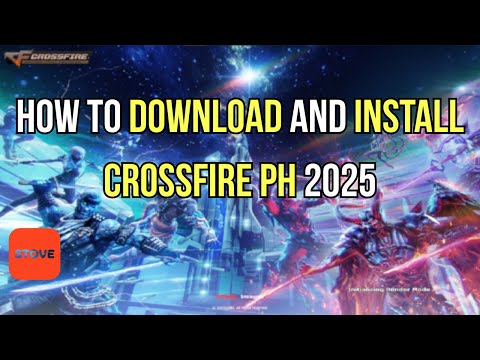 Tutorial: How to Download and Install CrossFire PH (2025)