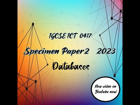 IGCSE ICT (0417) Specimen paper 2 2023 - Databases section