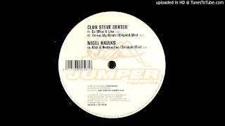 Club Steve Dexter & Nigel Hawks - Throw My Hands