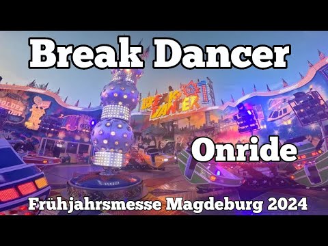 ⁴ᴷ Break Dancer No1 - Sobczyk - Onride | Frühjahrsmesse Magdeburg 2024