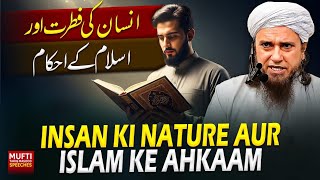 Insan Ki Nature Aur Islam Ke Ahkaam | Mufti Tariq Masood Speeches 🕋