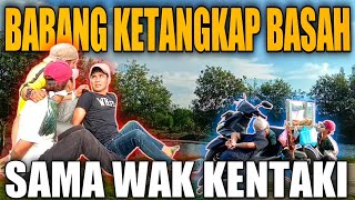 Download lagu BABANG KETANGKAP BASAH SAMA WAK KENTAKI ‼️ mp3