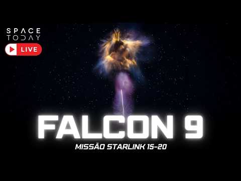 LANÇAMENTO FALCON 9 | MISSÃO STARLINK 15-20