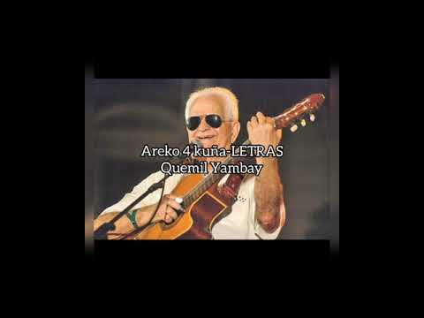 Areko 4 kuña-LETRA "Quemil Yambay"