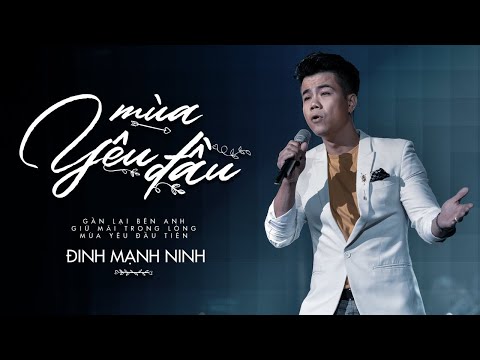 Mùa Yêu Đầu - Đinh Mạnh Ninh | MV 4K Official