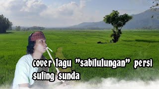 Download lagu Cover lagu 'sabilulungan' versi suling sunda mp3