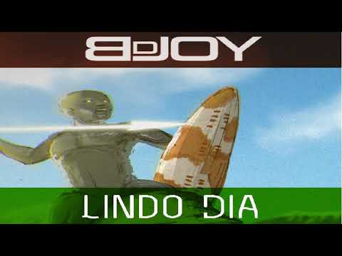 Lindo Dia - Bdjoy